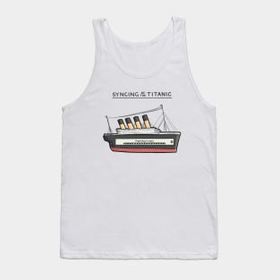 Syncing of the Titanic Tank Top